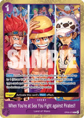 When You're at Sea You Fight against Pirates!! OP05-076 (Alternate art)