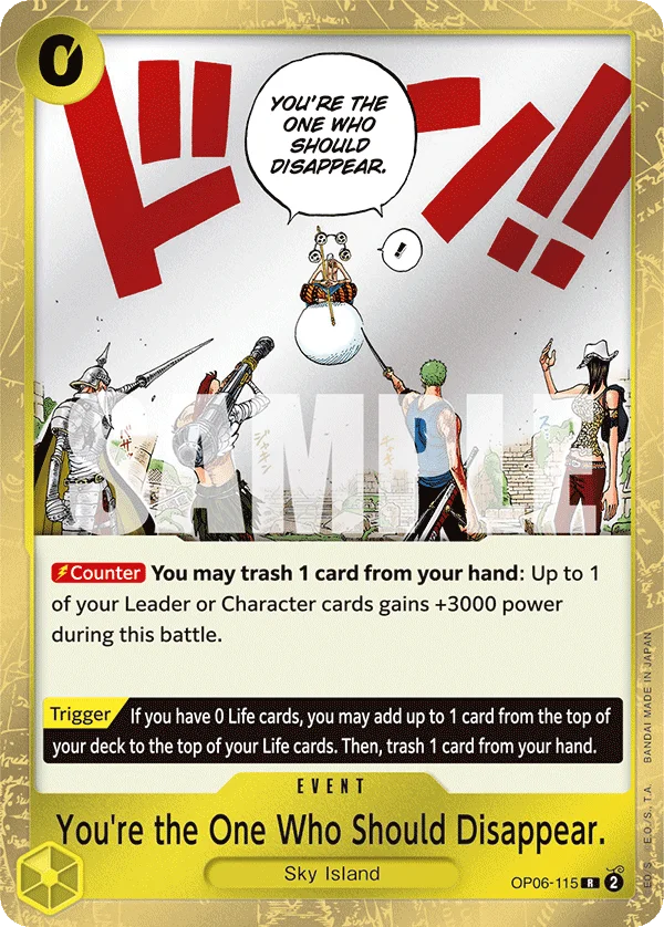 You're the One Who Should Disappear. OP06-115 – One Piece Card Game Event